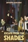 Anthony Edwards - Escape from the Shades