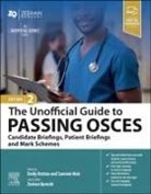 Emily Hotton, Hotton Emily, Sammie Mak, Zeshan Qureshi - The Unofficial Guide to Passing OSCEs: Candidate Briefings, Patient Briefings and Mark Schemes