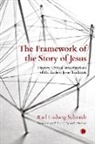 Byron R. McCane, Karl Ludwig Schmidt, Byron R. McCane - The Framework of the Story of Jesus