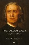 Peter Coleman, Peter G. Coleman - The Older Liszt
