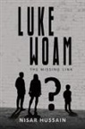 Nisar Hussain - Luke Woam - The Missing Link