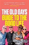 Bill Lyons, Marti, Jessay Martin, Mick Peterson, Robert Reeves - The Old Gays' Guide to the Good Life