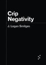 J. Logan Smilges - Crip Negativity