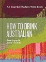 Mike Bennie, Jane Lopes, Jane Ross Lopes, Jonathan Ross, Ross Jonathan - How to Drink Australian
