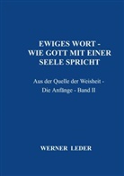 Werner Leder, Werner  Leder, Werner Leder - EWIGES WORT - WIE GOTT MIT EINER SEELE SPRICHT