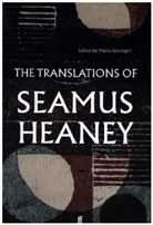 Seamus Heaney, Heaney Seamus, Dr Marco Sonzogni, Marco Sonzogni - The Translations of Seamus Heaney