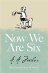 A. A. Milne, A. A./ Shepard Milne, Ernest H. Shepard - Now We Are Six
