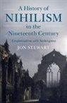 Jon Stewart, Jon (Slovak Academy of Sciences) Stewart - A History of Nihilism in the Nineteenth Century