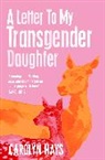 Carolyn Hays - A Letter to My Transgender Daughter