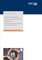 Markus Kampermann, Bundesverband der Deutschen Volksbanken und Raiffeisenbanken e.V. - Betreuungsrecht und Vorsorgevollmacht in der Bankpraxis