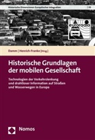 Veit Damm, Henrich-Franke, Christian Henrich-Franke - Historische Grundlagen der mobilen Gesellschaft