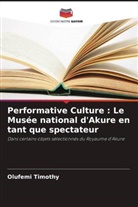 Olufemi Timothy - Performative Culture : Le Musée national d'Akure en tant que spectateur