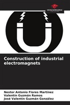 Nestor Antonio Flores Martínez, José Valentín Guzmán González, Valentín Guzmán Ramos - Construction of industrial electromagnets