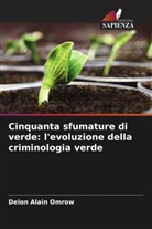 Delon Alain Omrow - Cinquanta sfumature di verde: l'evoluzione della criminologia verde