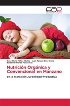 Baldemar Flores Plascencia, Juan Manuel Soto Parra, Rosa María Yáñez Muñoz - Nutrición Orgánica y Convencional en Manzano