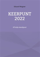 Eduard Wagner - Keerpunt 2022