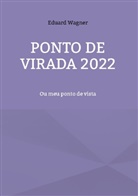 Eduard Wagner - Ponto de virada 2022