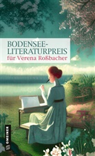 Stadt Überlingen, Stadt Überlingen - Bodensee-Literaturpreis für Verena Roßbacher