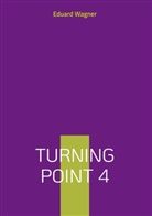 Eduard Wagner - Turning point 4
