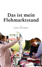 Herold Zu Moschdehner - Das ist mein Flohmarktstand