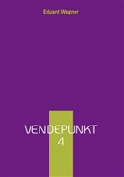 Eduard Wagner - Vendepunkt 4