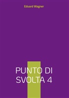 Eduard Wagner - Punto di svolta 4