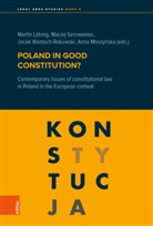 Martin Löhnig, Anna Moszynska, Anna Moszyska, Mac Serowaniec, Maciej Serowaniec, Maciej Serowaniec et al... - Poland in good constitution?