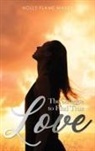 Holly Flame Maxey - The Struggle to Find True Love
