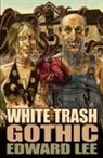 Edward Lee - White Trash Gothic