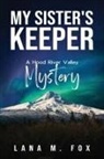 Lana M Fox - My Sister's Keeper