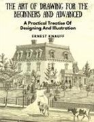 Ernest Knauff - The Art Of Drawing For The Beginners and Advanced