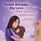 Shelley Admont, Kidkiddos Books - Sweet Dreams, My Love (English Bengali Bilingual Book for Kids)