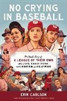 Erin Carlson - No Crying in Baseball