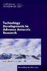 Division on Earth and Life Studies, National Academies Of Sciences Engineeri, National Academies of Sciences Engineering and Medicine, Polar Research Board - Technology Developments to Advance Antarctic Research