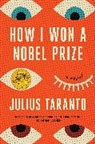 Julius Taranto - How I Won a Nobel Prize