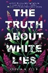 Olivia A Cole, Olivia A. Cole - The Truth About White Lies