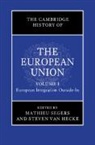Mathieu (Universiteit Maastricht Segers, Steven Van Hecke, Mathieu Segers, Mathieu (Universiteit Maastricht Segers, Segers Mathieu, Steven (Katholieke Universiteit Leuven Van Hecke... - Cambridge History of the European Union: Volume 1, European