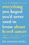 Anisha Patel - everything you hoped you'd never need to know about bowel cancer