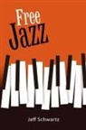 Jeff Schwartz - Free Jazz