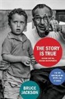 Bruce Jackson, Jackson Bruce - Story Is True, Second Edition
