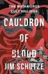 Jim Schutze - Cauldron of Blood