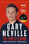 Gary Neville, Neville Gary - The People's Game: How to Save Football