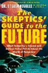Bob Novella, Dr. Steven Novella, Jay Novella, Steven Novella, Steven/ Novella Novella - The Skeptics' Guide to the Future