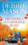 Debbie Mason, Mason Debbie - Reunited on Sugar Maple Road