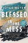 Joyce Meyer - Blessed in the Mess