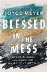 Joyce Meyer - Blessed in the Mess