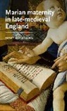 Mary Beth Long - Marian Maternity in Late-Medieval England