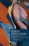 Martina Tazzioli, Tazzioli Martina - Border Abolitionism