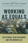 Julian David (Assistant Professor of Legal Jonker, Jonker, Rozeboom, Julian David Jonker, Julian David (Assistant Professor of Legal Studies &amp; Business Ethics Jonker, Grant J. Rozeboom... - Working As Equals