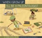 Connie Colwell Miller, Silvia Baroncelli - I'll Be a Paleontologist
